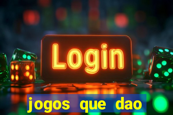 jogos que dao dinheiro sem deposito